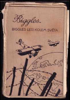 Biggles letí kolem světa - William Earl Johns (1939, Toužimský a Moravec) - ID: 499191