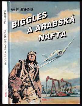 William Earl Johns: Biggles a arabská nafta