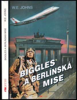 William Earl Johns: Biggles a berlínská mise