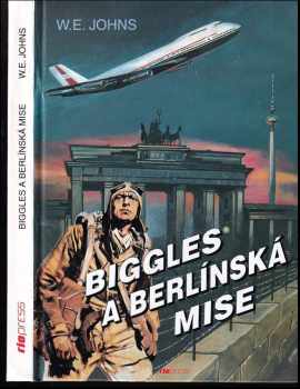 Biggles a berlínská mise - William Earl Johns (2000, Riopress) - ID: 562435