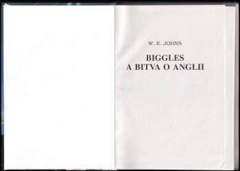 William Earl Johns: Biggles a bitva o Anglii