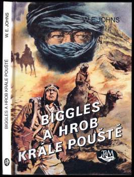 William Earl Johns: Biggles a hrob krále pouště