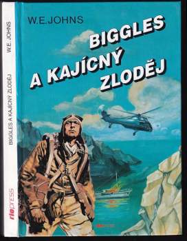 William Earl Johns: Biggles a kajícný zloděj