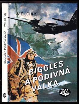 William Earl Johns: Biggles a podivná válka