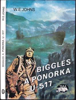 William Earl Johns: Biggles a ponorka U-517