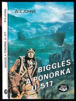 William Earl Johns: Biggles a ponorka U-517
