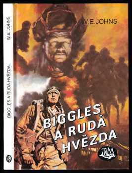 William Earl Johns: Biggles a rudá hvězda