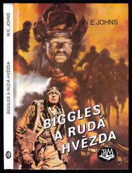 Biggles a rudá hvězda - William Earl Johns (1997, Toužimský a Moravec) - ID: 532335