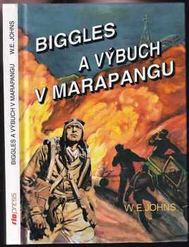 Biggles a výbuch v Marapangu - William Earl Johns (2000, Riopress) - ID: 841585