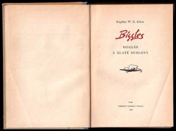 William Earl Johns: Biggles a zlaté dublony