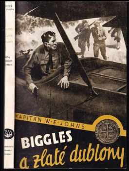 William Earl Johns: Biggles a zlaté dublony