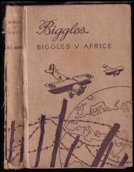 William Earl Johns: Biggles - Biggles v Africe