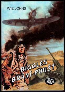 Biggles brání poušť - William Earl Johns (1995, Toužimský a Moravec) - ID: 735897