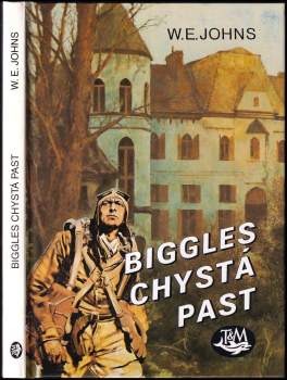 William Earl Johns: Biggles chystá past