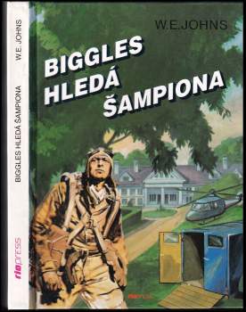 William Earl Johns: Biggles hledá šampiona