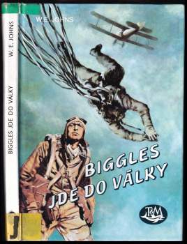 William Earl Johns: Biggles jde do války