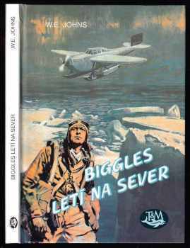 Biggles letí na sever