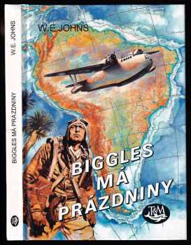 William Earl Johns: Biggles má prázdniny