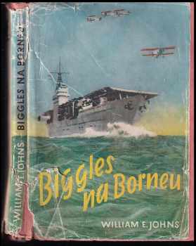 Biggles na Borneu : příběh Bigglesovy peruti za druhé světové války - William Earl Johns (1947, Toužimský a Moravec) - ID: 499208