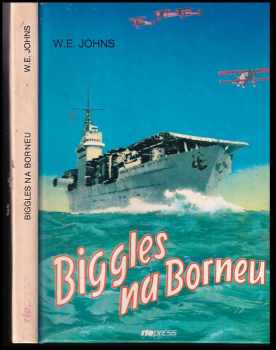 Biggles na Borneu : příběh Bigglesovy peruti za druhé světové války