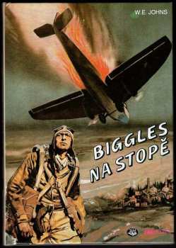William Earl Johns: Biggles na stopě