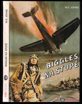 William Earl Johns: Biggles na stopě