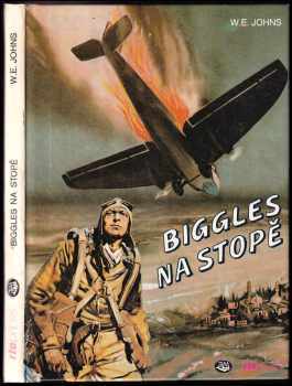 William Earl Johns: Biggles na stopě