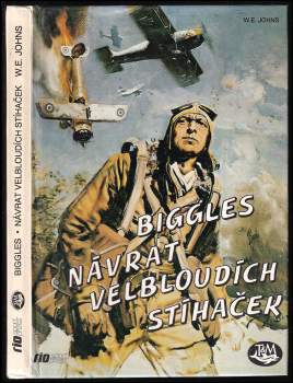 Biggles. Návrat velbloudích stíhaček