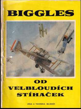 William Earl Johns: Biggles od velbloudích stíhaček