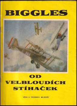 William Earl Johns: Biggles od velbloudích stíhaček