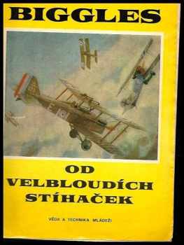 William Earl Johns: Biggles od velbloudích stíhaček