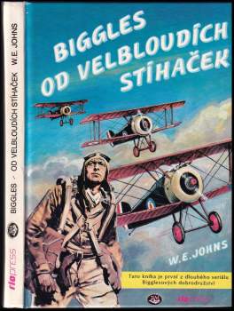 William Earl Johns: Biggles od velbloudích stíhaček