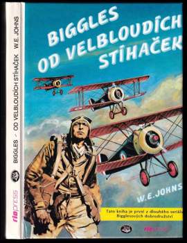 William Earl Johns: Biggles od velbloudích stíhaček