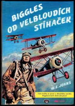 William Earl Johns: Biggles od velbloudích stíhaček