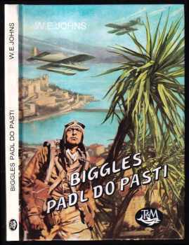 William Earl Johns: Biggles padl do pasti