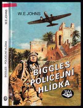 William Earl Johns: Biggles - policejní hlídka