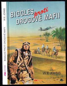 William Earl Johns: Biggles proti drogové mafii
