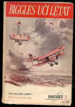 William Earl Johns: Biggles učí létat