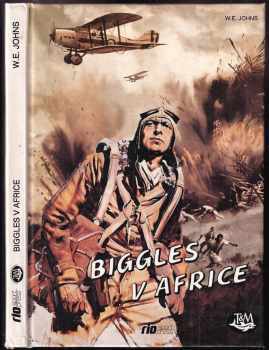Biggles v Africe - William Earl Johns, Wiliam Earl Johns (1992, Toužimský & Moravec) - ID: 650145