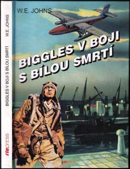 William Earl Johns: Biggles v boji s bílou smrtí