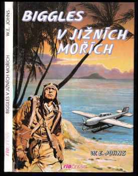 William Earl Johns: Biggles v jižních mořích