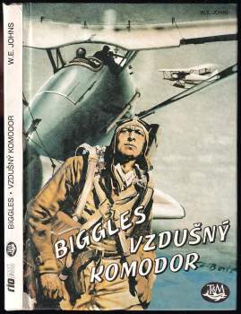 William Earl Johns: Biggles, vzdušný komodor