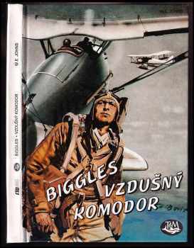 William Earl Johns: Biggles, vzdušný komodor