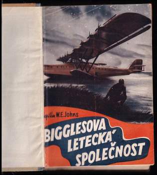 William Earl Johns: Biggles - Bigglesova letecká společnost