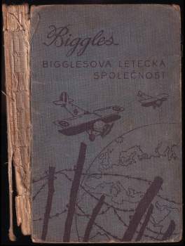 Biggles : Bigglesova letecká společnost - William Earl Johns (1939, Toužimský a Moravec) - ID: 795776