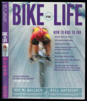 Bill Katovsky: Bike for Life - How to Ride to 100