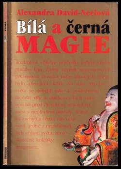 Alexandra David-Neel: Bílá a černá magie