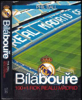 Bílá bouře : 100+1 rok Realu Madrid