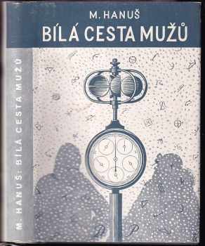 Miroslav Hanuš: Bílá cesta mužů PODPIS