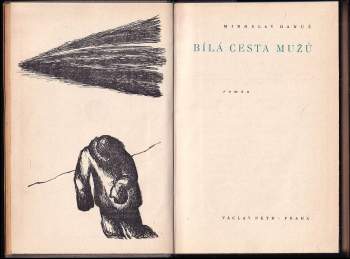 Miroslav Hanuš: Bílá cesta mužů